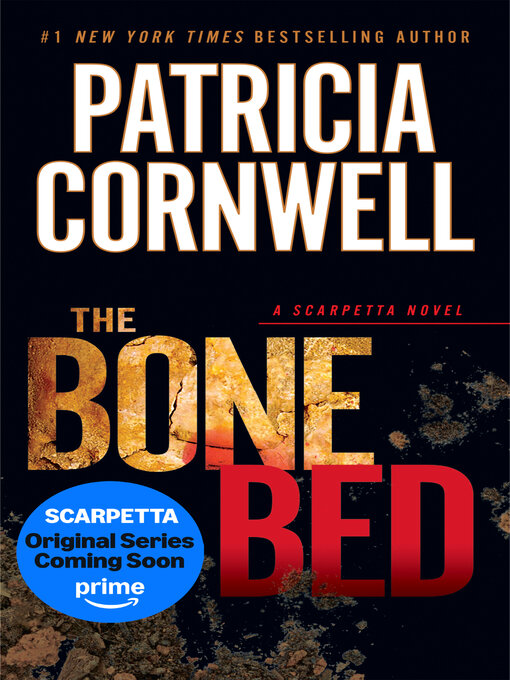 Title details for The Bone Bed by Patricia Cornwell - Available